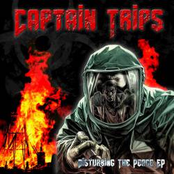 Captain Trips (USA) : Disturbing the Peace